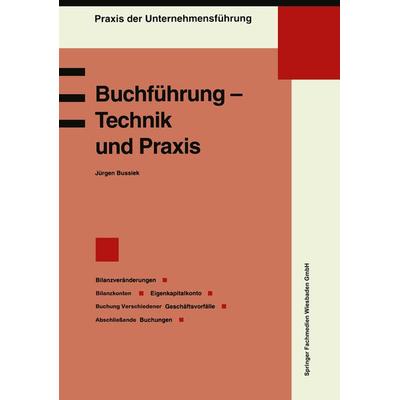 Buchführung — Technik und Praxis, Taschenbuch von Jürgen Bussiek, Betriebswirtschaftlicher Verlag Gabler, 978-3-409-13978-6
