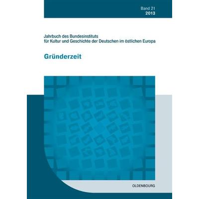 Jahrbuch des Bundesinstituts für Kultur und Geschichte der Deutschen im östlichen Europa / 2013, Taschenbuch von Bundesinstitut für Kultur und