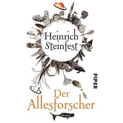 Der Allesforscher, Taschenbuch von Heinrich Steinfest, Piper Taschenbuch