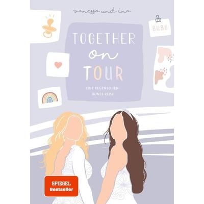 Together on Tour. Eine regenbogenbunte Reise, Taschenbuch von Coupleontour, Community Editions
