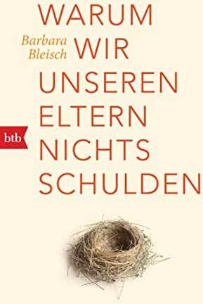 Barbara Bleisch - Warum wir unseren Eltern nichts schulden - Preis vom 09.10.2026 07:28:09 h
