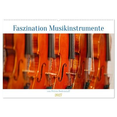 Faszination Musikinstrumente (Wandkalender 2027 DIN A2 quer), CALVENDO Monatskalender