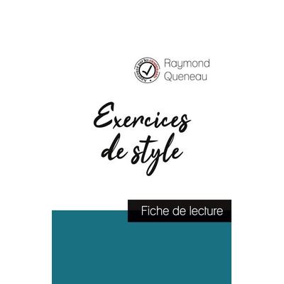 Exercices de style de Raymond Queneau (fiche de lecture et analyse complète de l'¿uvre); Taschenbuch von Raymond Queneau, Comprendre la littérature,