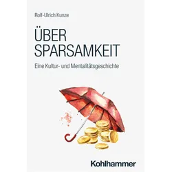Kunze:Über Sparsamkeit, Fachbücher von Rolf-Ulrich Kunze