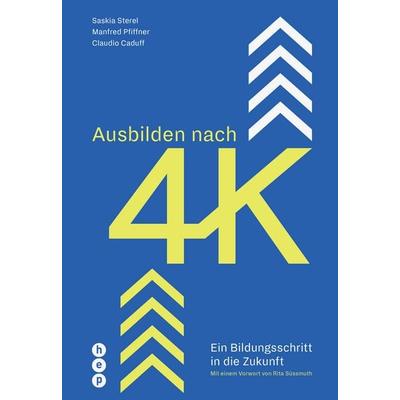 Ausbilden nach 4K, Taschenbuch von Saskia Sterel,Manfred Pfiffner,Claudio Caduff, Hep verlag, 978-3-0355-0778-2