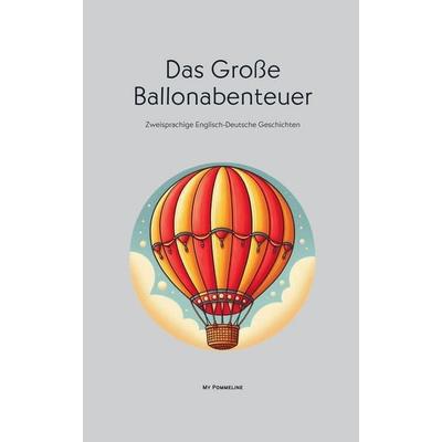 Das Große Ballonabenteuer, Taschenbuch von My Pommeline, My Pommeline