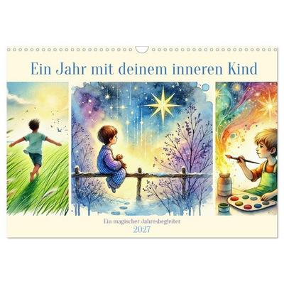 Ein Jahr mit deinem inneren Kind - Ein magischer Jahresbegleiter (Wandkalender 2027 DIN A3 quer), CALVENDO Monatskalender