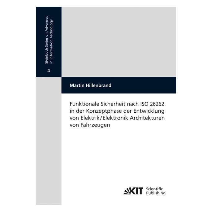 KIT Scientific Publishing Funktionale Sicherheit nach ISO 26262 in der Konzeptphase der Entwicklung von Elektrik/Elektronik Ar (Deutsch, Softcover, Martin Hillenbrand) (55477807)