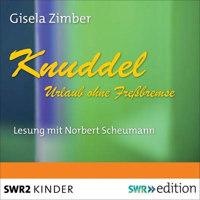 Knuddel - Urlaub ohne Fressbremse - Gisela Zimber, Audio, 9783956152405