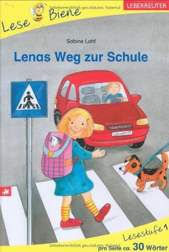 Sabine Lohf - Lenas Weg zur Schule: Lesebiene Stufe 1: Stufe 1 / pro Seite ca. 30 Wörter - Preis vom 11.10.2026 03:10:56 h