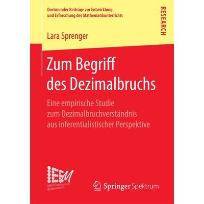 Zum Begriff des Dezimalbruchs, Taschenbuch von Lara Sprenger, Springer Fachmedien Wiesbaden GmbH, 978-3-658-19159-7