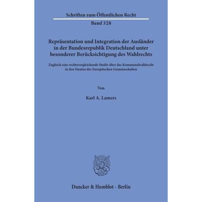 Repräsentation und Integration der Ausländer in der Bundesrepublik Deutschland unter besonderer Berücksichtigung des Wahlrechts., Taschenbuch von Karl