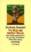 Barbara Senckel - Du bist ein weiter Baum: Entwicklungschancen für geistig behinderte Menschen durch Beziehung - Preis vom 09.10.2026 07:28:09 h