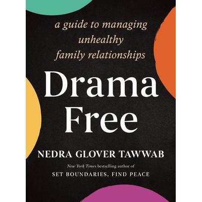Drama Free, Taschenbuch von Nedra Glover Tawwab, Little, Brown Book Group
