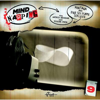 MindNapping, Folge 9: Montana oder Eine seltsame Schleife - Markus Topf, Audio, 4250783690974