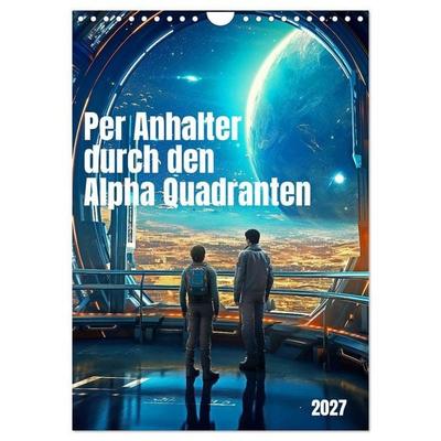 Per Anhalter durch den Alpha Quadranten (Wandkalender 2027 DIN A4 hoch), CALVENDO Monatskalender