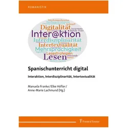 Spanischunterricht digital - Interaktion, Interdisziplinarität, Intertextualität, Schulbücher von Anne-Marie Lachmund, Elke Höfler, Manuela Franke