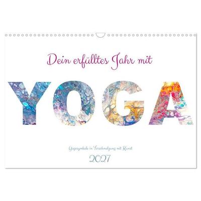 Dein erfülltes Jahr mit Yoga - Yogasymbole in Verschmelzung mit Kunst (Wandkalender 2027 DIN A3 quer), CALVENDO Monatskalender