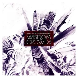 kscope, Schallplatten, Wisdom Of Crowds (Bruce Soord & Jonas Renkse)