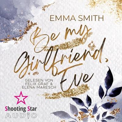 Be my Girlfriend, Eve - Emma Smith, Audio, 4066004640587