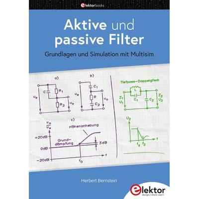 Aktive und passive Filter, Taschenbuch von Herbert Bernstein, Elektor, 978-3-89576-620-6