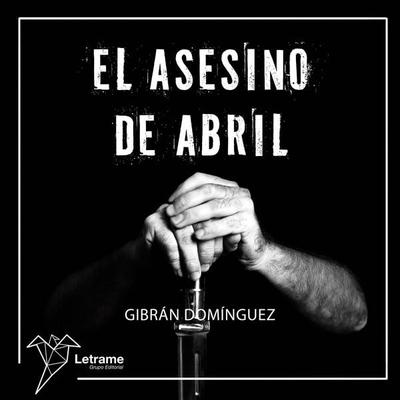 El asesino de abril - Gibrán Domínguez Avilés, Audio, 9791370292423
