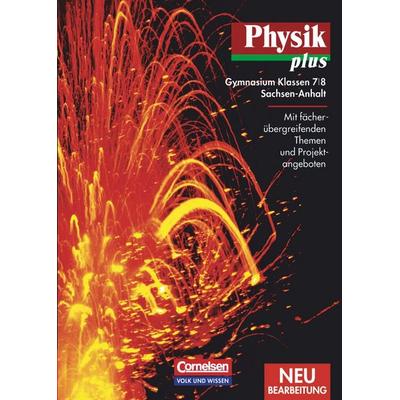 Physik plus 7./8. Schuljahr - Schülerbuch. Gymnasium. Sachsen-Anhalt. Neubearbeitung, Gebundene Ausgabe von Helmut F. Mikelskis,Hans-Joachim