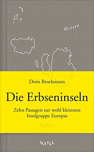 Doris Brockmann - Die Erbseninseln: Zehn Passagen zur wohl kleinsten Inselgruppe Europas - Preis vom 30.09.2026 09:01:18 h