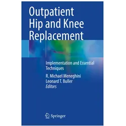 Outpatient Hip and Knee Replacement, Fachbücher von Leonard T. Buller, R/T Buller, Michael Meneghini