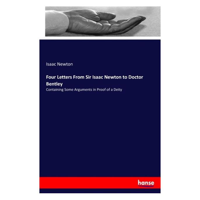 Hansebooks Four Letters From Sir Isaac Newton to Doctor Bentley (Isaac Newton, 2017) (55942879)