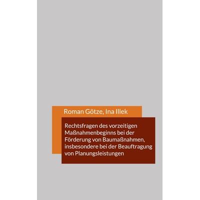 Rechtsfragen des vorzeitigen Maßnahmenbeginns bei der Förderung von Baumaßnahmen, insbesondere bei der Beauftragung von Planungsleistungen,