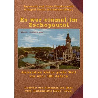 Es war einmal im Zschopautal, Taschenbuch von Alexandra Wahl, Stockwärter Verlag, 978-3-96692-008-7