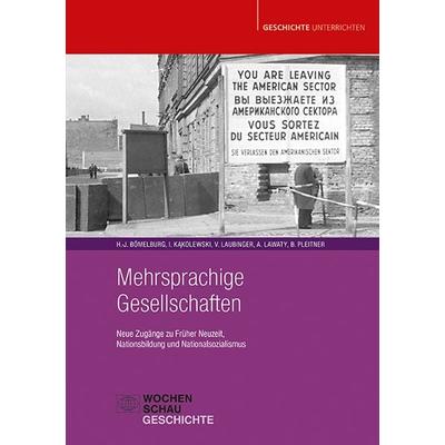 Mehrsprachige Gesellschaften, Taschenbuch von Verena Laubinger,Berit Pleitner,Hans-Jürgen Bömelburg,Andreas Lawaty,Igor Kąkolewski, Wochenschau,