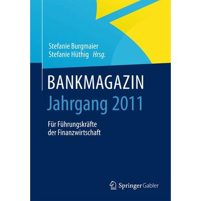 BANKMAGAZIN - Jahrgang 2011, Gebundene Ausgabe von , Springer Fachmedien Wiesbaden GmbH, 978-3-658-06718-2
