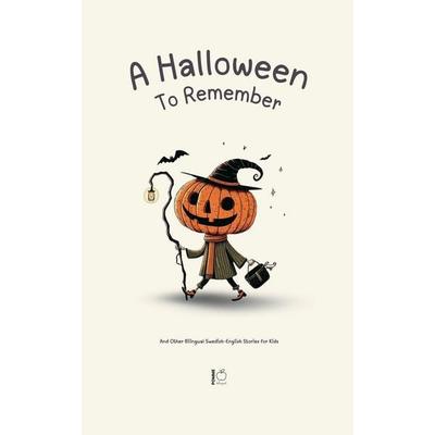 A Halloween To Remember And Other Bilingual Swedish-English Stories for Kids, Taschenbuch von Pomme Bilingual, Pomme Bilingual
