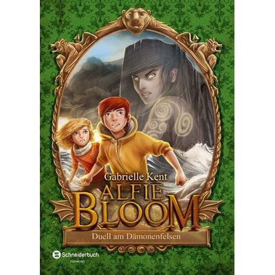 Duell am Dämonenfelsen / Alfie Bloom Bd. 3, Gebundene Ausgabe von Gabrielle Kent, Schneiderbuch
