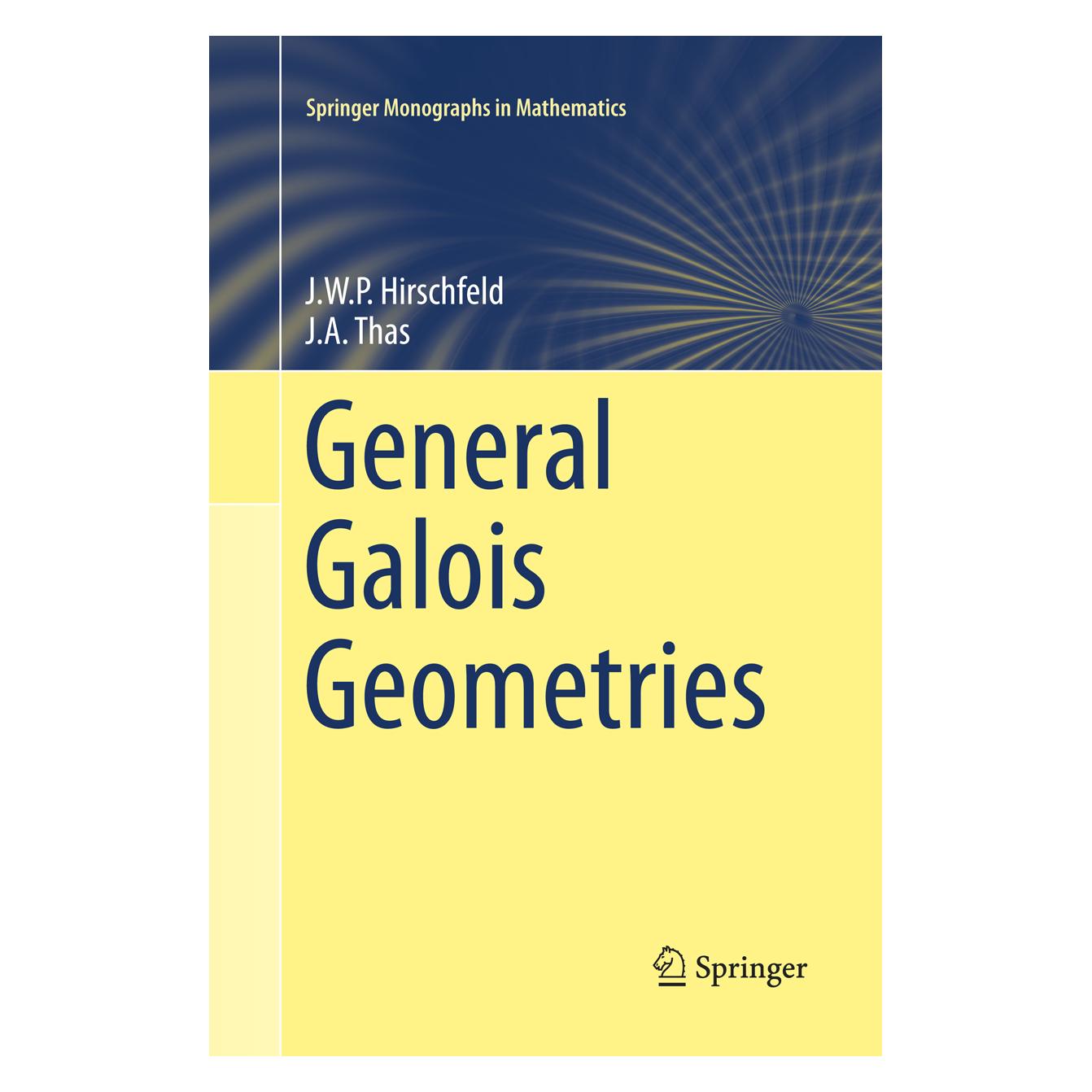 Springer General Galois Geometries (Englisch, Softcover, James Hirschfeld, Joseph A. Thas) (56003862)