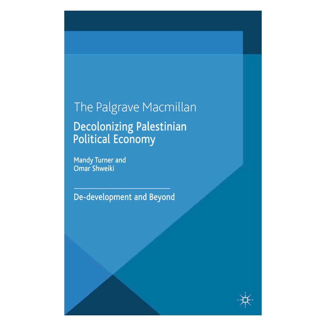Springer Decolonizing Palestinian Political Economy (Englisch, Softcover, M. Turner, O. Shweiki) (55817604)