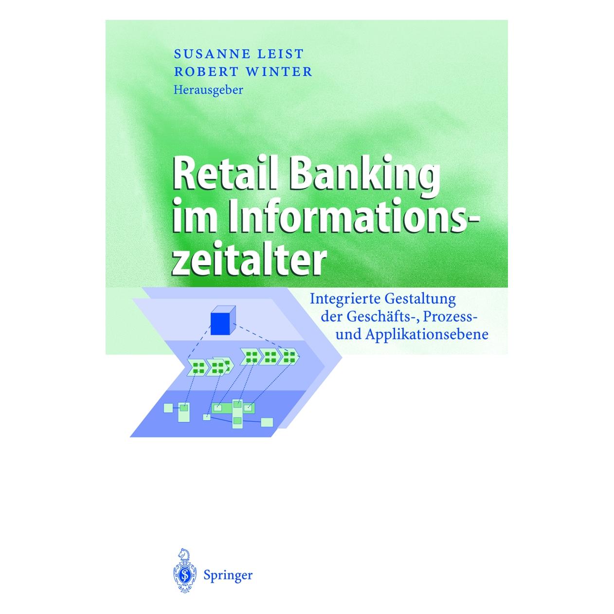 Springer Retail Banking im Informationszeitalter (Deutsch, Softcover, Robert Winter, Susanne Leist) (55530956)