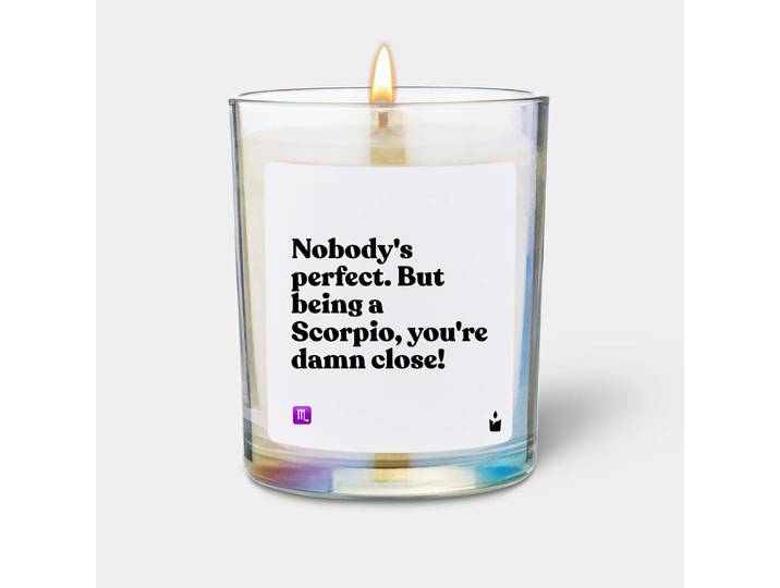 Duftkerze Rainbow Woody Nobody's perfect. But being a Scorpio, you're damn close!