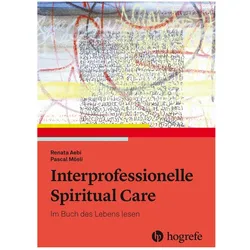 Interprofessionelle Spiritual Care, Fachbücher von Renata Aebi, Pascal Mösli
