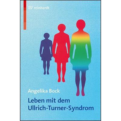 Leben mit dem Ullrich-Turner-Syndrom, Taschenbuch von Angelika Bock, Ernst Reinhardt Verlag, 978-3-497-01618-1