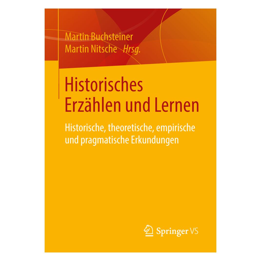 Springer Historisches Erzählen und Lernen (Deutsch, Softcover, Martin Buchsteiner, Martin Nitsche) (55601520)