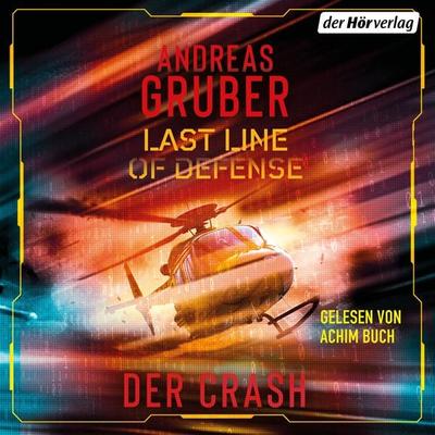 Last Line of Defense 3 - Der Crash - Andreas Gruber, Audio, 9783844552706