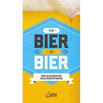 Von Bier zu Bier, Taschenbuch von Marc Ritter,Katherine Wiesinger, Servus, 978-3-7104-0183-1
