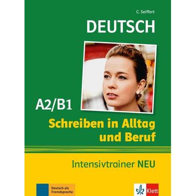 Deutsch Schreiben in Alltag und Beruf A2/B1, Taschenbuch von Christian Seiffert, Klett Sprachen GmbH, 978-3-12-605169-9