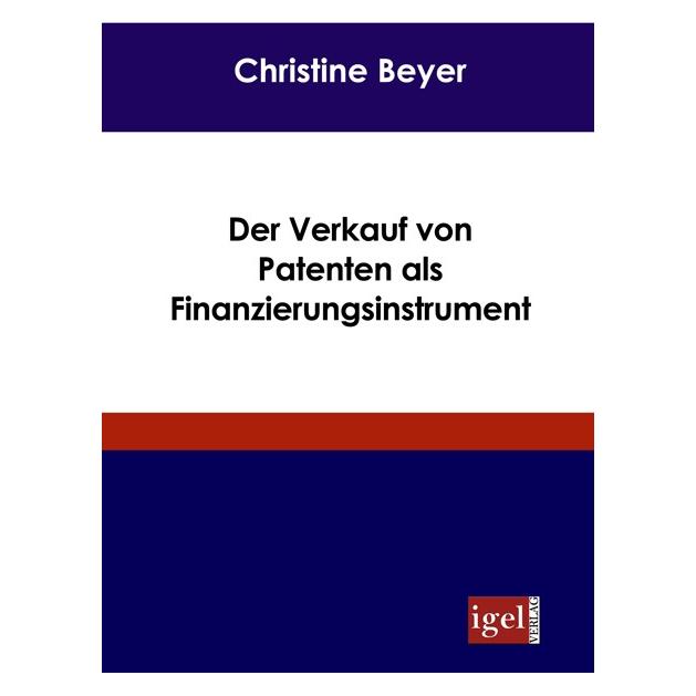 Lingenbrink Georg Der Verkauf von Patenten als Finanzierungsinstrument (Deutsch, Softcover, Christine Beyer) (8731767)