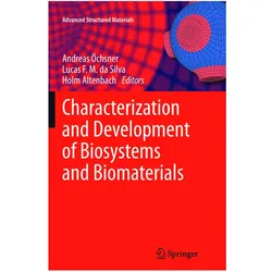 Characterization and Development of Biosystems and Biomaterials, Fachbücher von Holm Altenbach, Andreas Öchsner, F M da Silva