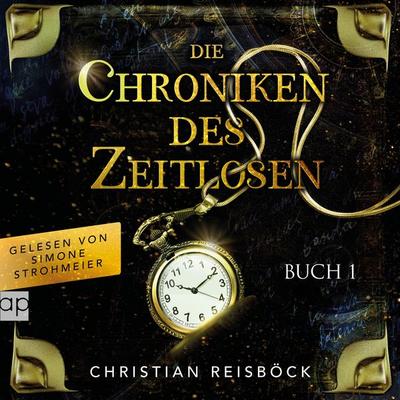 Die Chroniken des Zeitlosen - Christian Reisböck, Audio, 9783689710743
