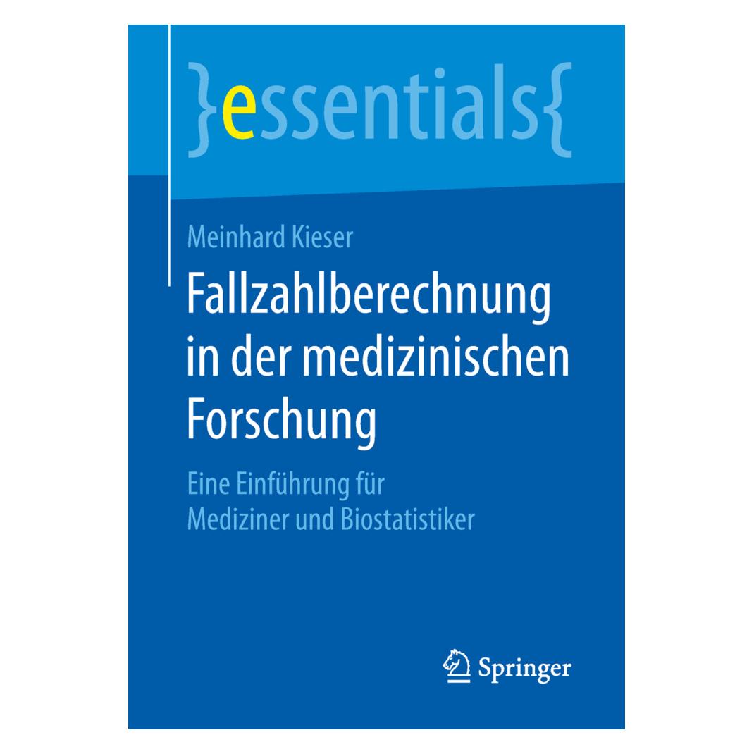 Springer Fallzahlberechnung in der medizinischen Forschung (Deutsch, Softcover, Meinhard Kieser) (7445605)